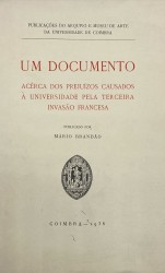 UM DOCUMENTOS ACÊRCA DOS PREJUÍZOS CAUSADOS À UNIVERSIDADE PELA TERCEIRA INVASÃO FRANCESA.